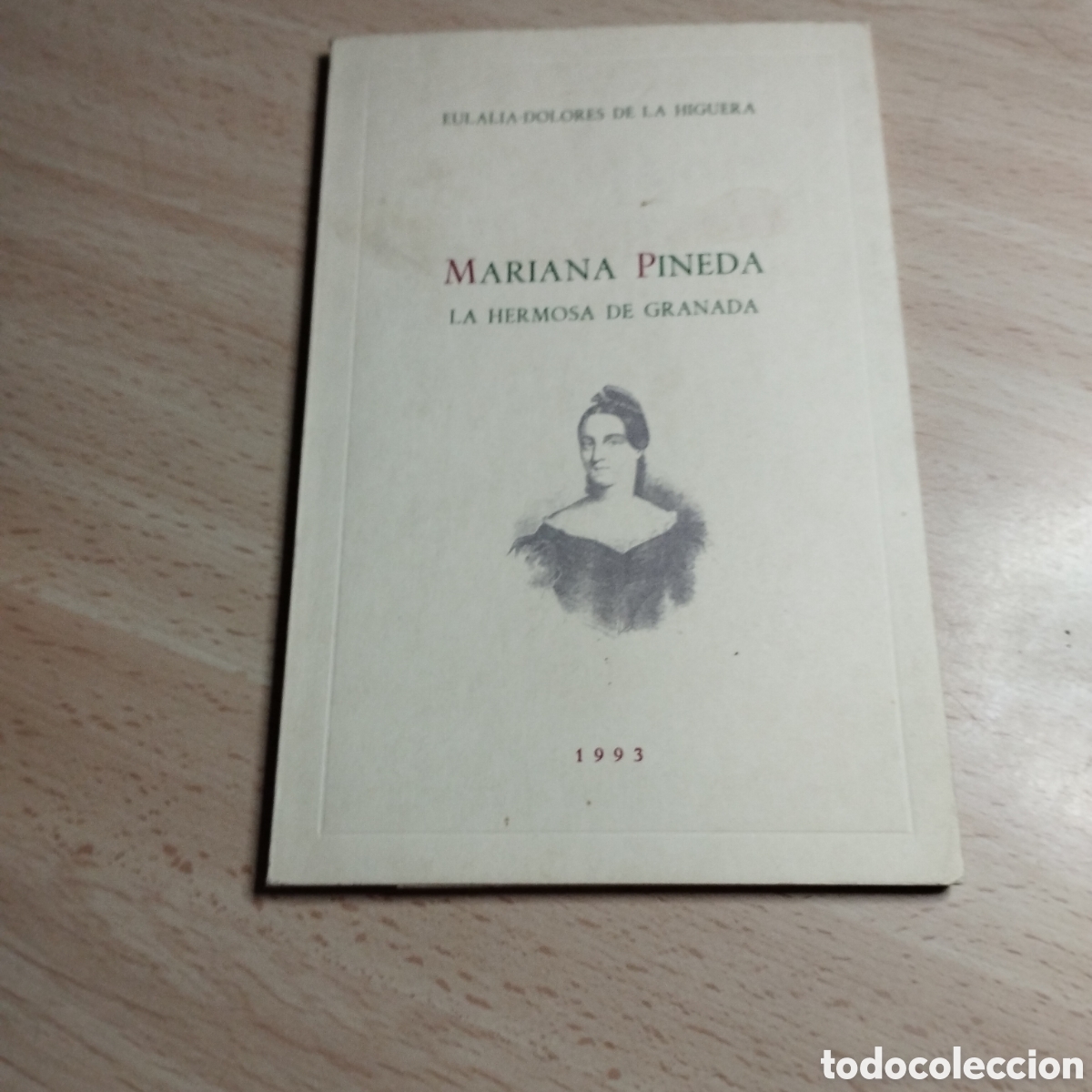 Libros de segunda mano: Mariana Pineda la Hermosa de Granada. Eulalia Dolores de la Higuera. 1993. Granada