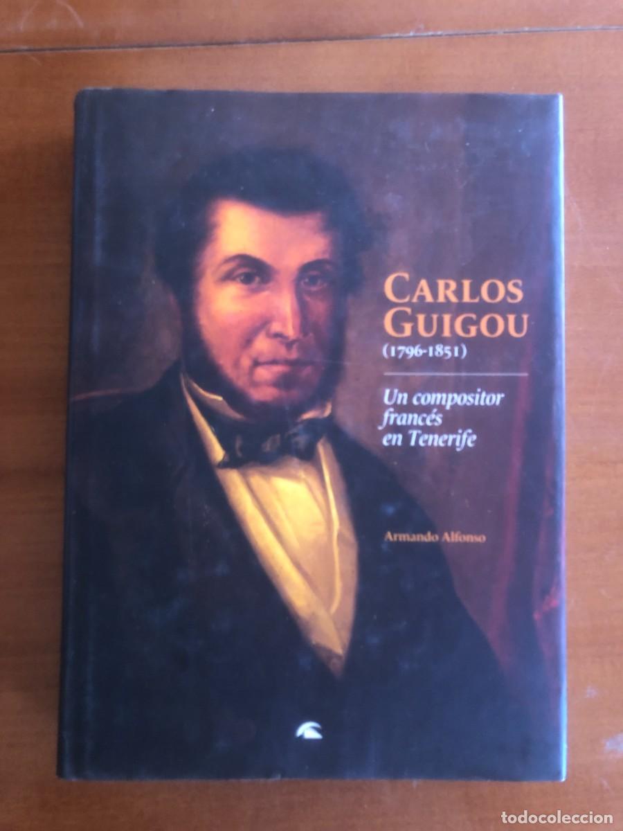 Libros de segunda mano: Carlos Guigou, un compositor franc&eacute;s en Tenerife