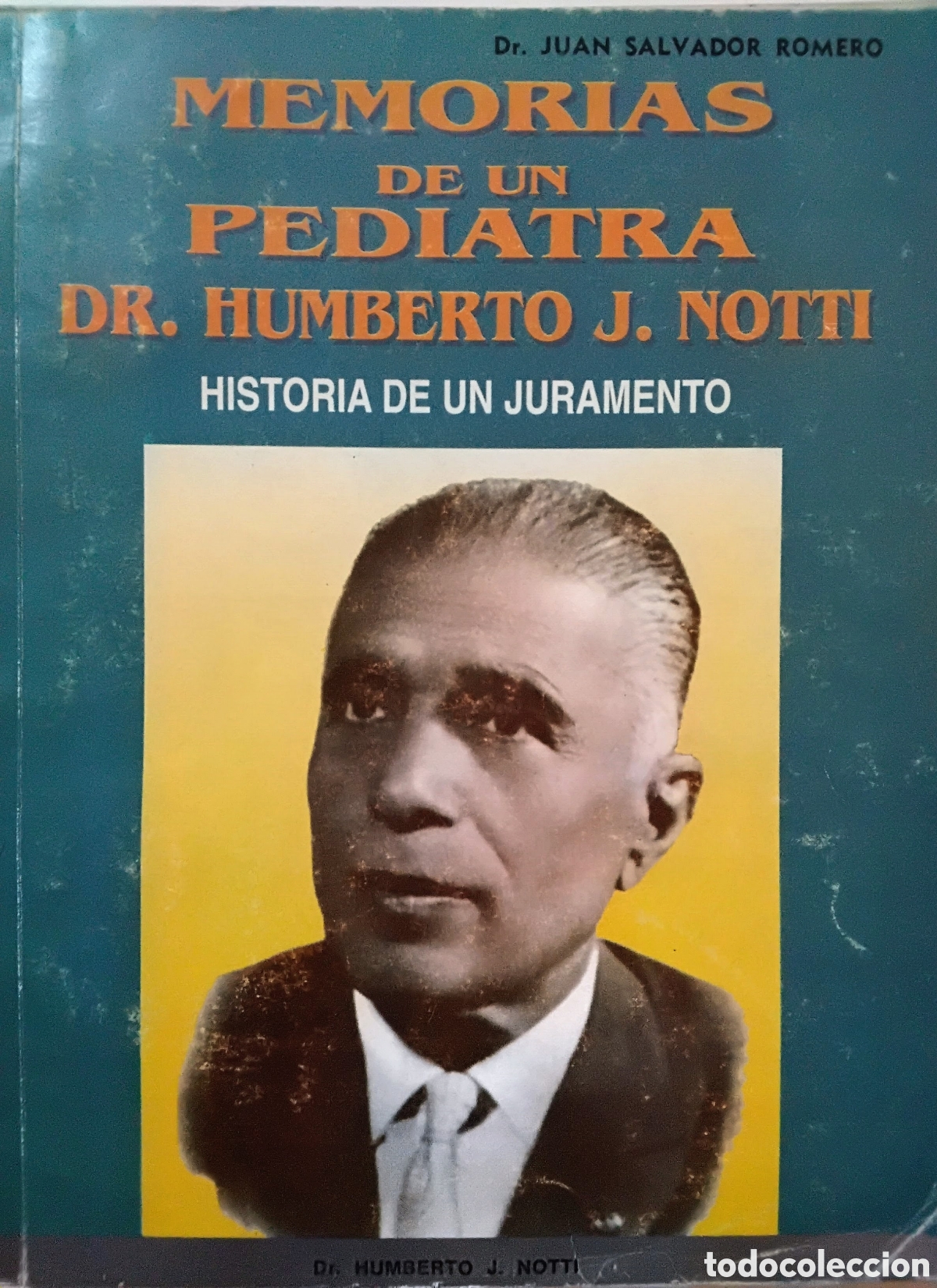 Libros de segunda mano: Dr. Humberto Joaqu&iacute;n Notti - Memorias de un pediatra: Historia de un juramento - Mendoza &mdash; 1992