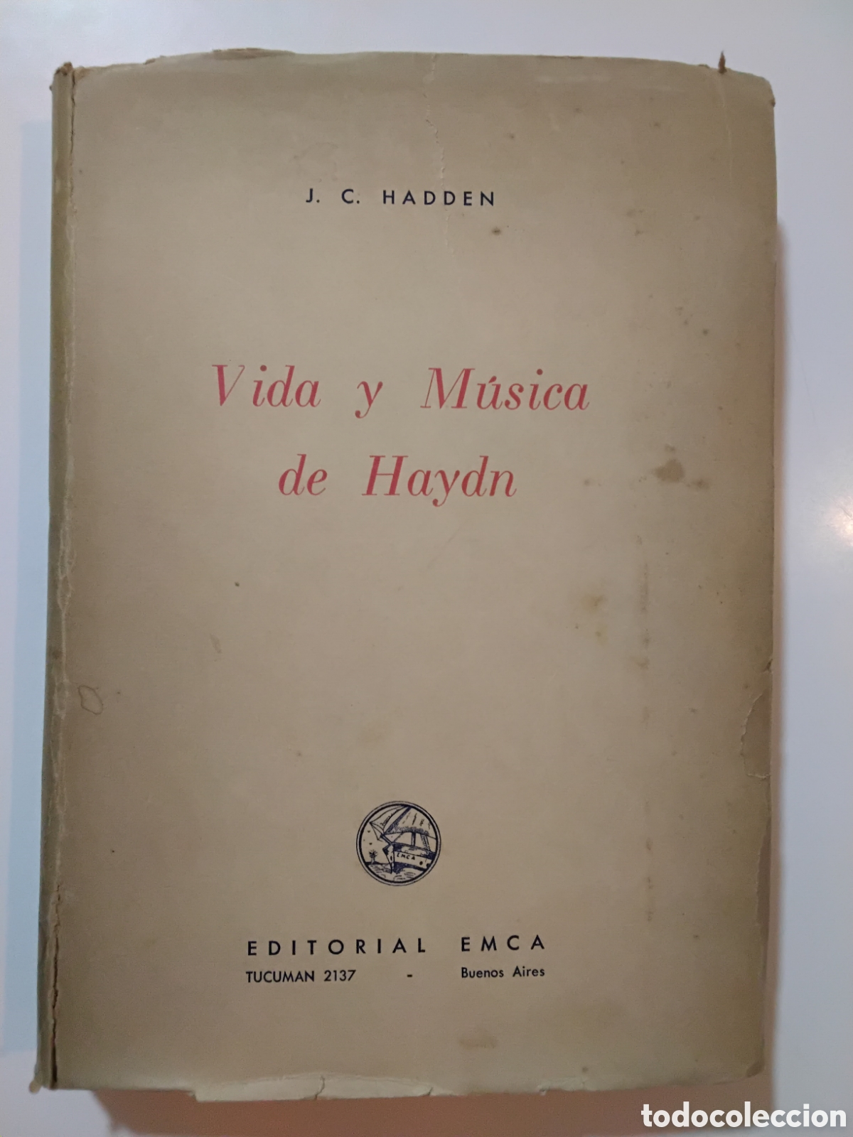Libros de segunda mano: J. C. Hadden - Vida y M&uacute;sica de Haydn - Editorial EMCA - 1945