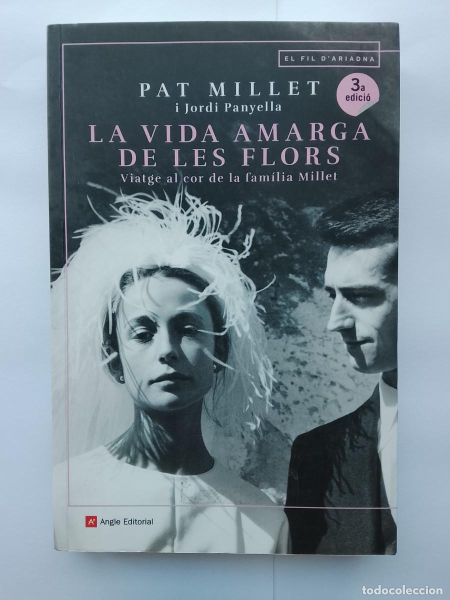 Libros de segunda mano: La vida amarga de les flors. Pat Millet