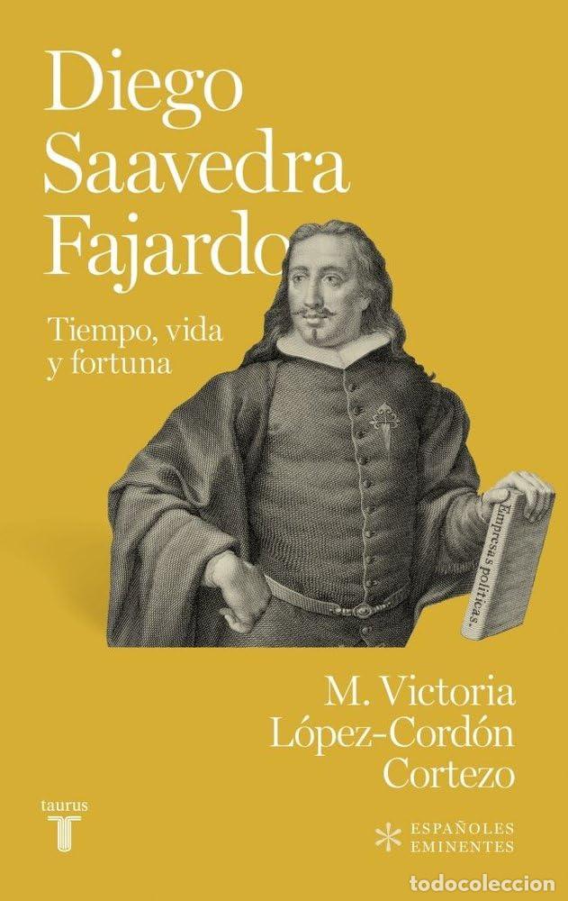 Livros em segunda m&atilde;o: Diego de Saavedra Fajardo: Tiempo, vida y fortuna (Espa&ntilde;oles Eminentes)