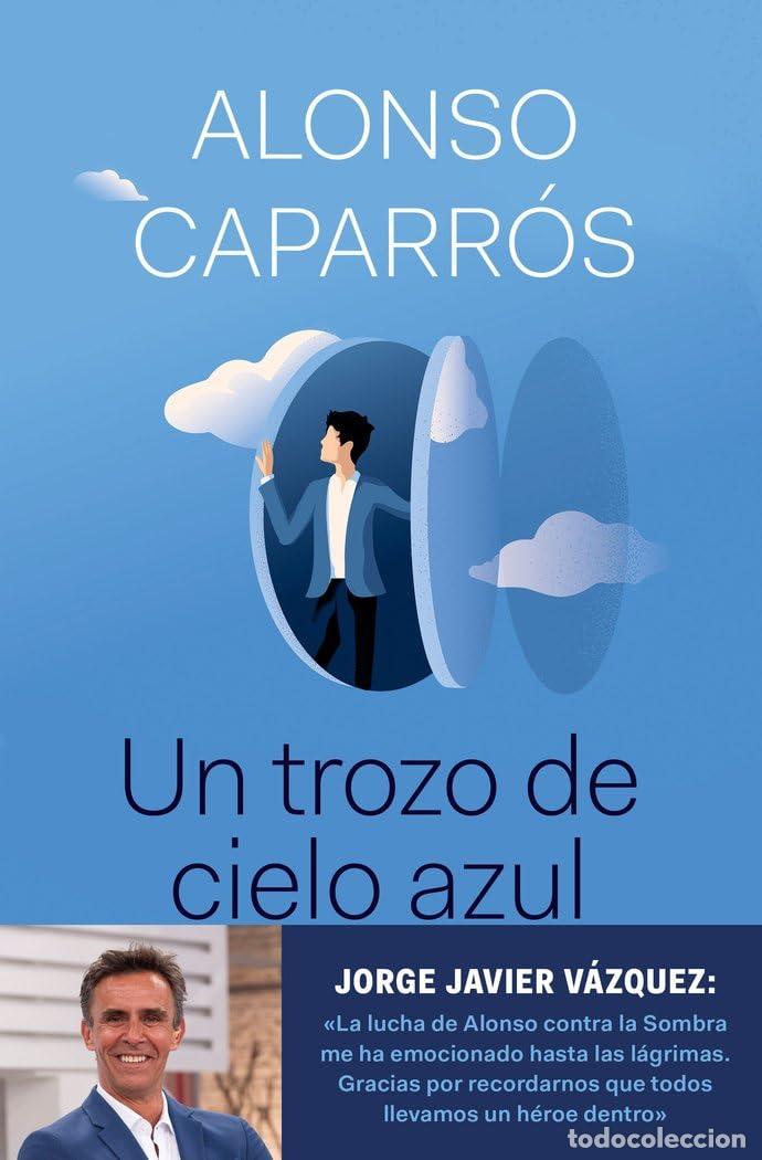 Gebrauchte B&uuml;cher: Un trozo de cielo azul: La verdad sobre c&oacute;mo lo perd&iacute; todo, salvo la esperanza (No Ficci&oacute;n)