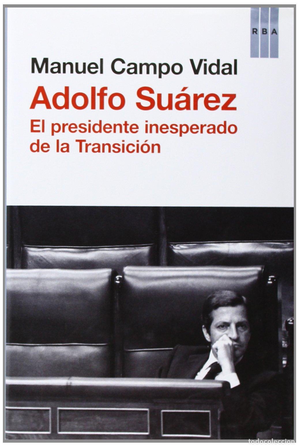 Livros em segunda m&atilde;o: Adolfo Su&aacute;rez: El presidente insesperado de la Transici&oacute;n (No Ficci&oacute;n)