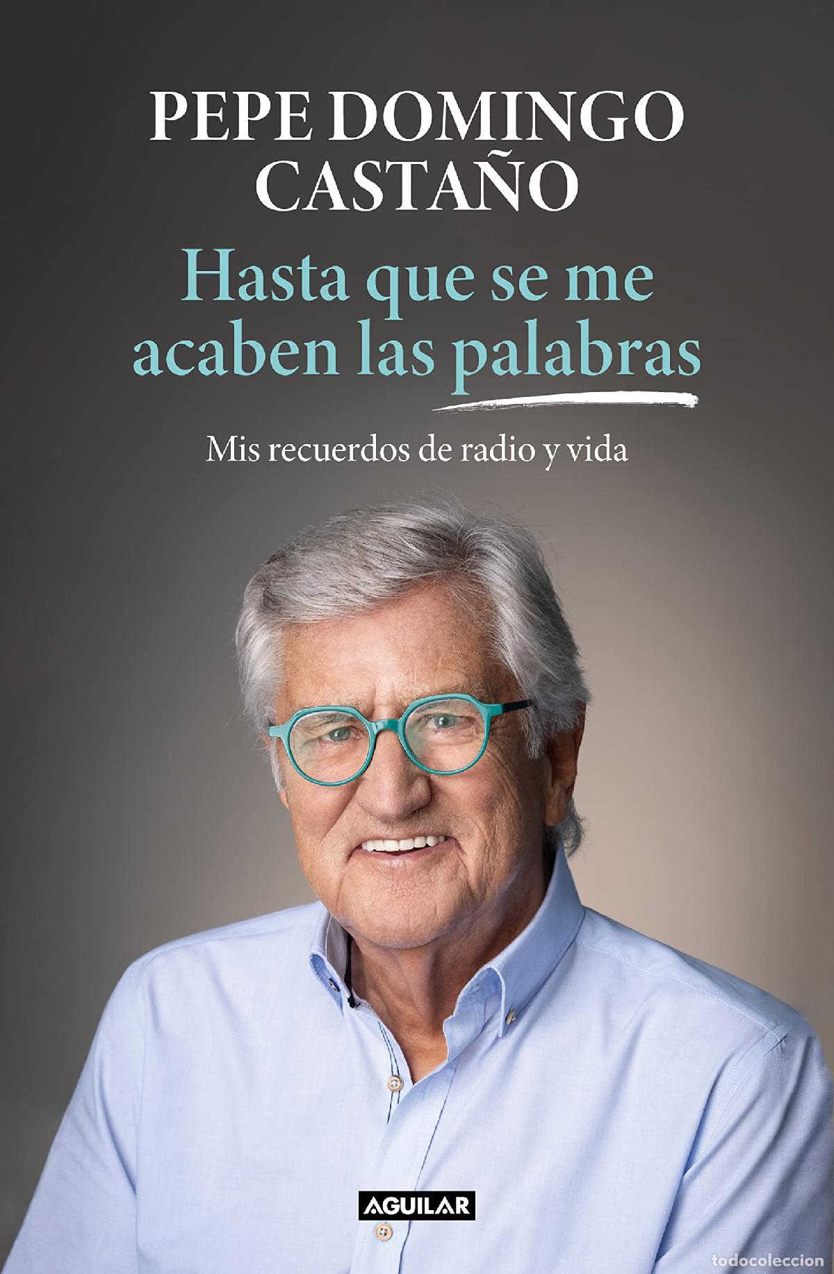 Libri di seconda mano: Hasta que se me acaben las palabras: Mis recuerdos de radio y vida (Primera persona)
