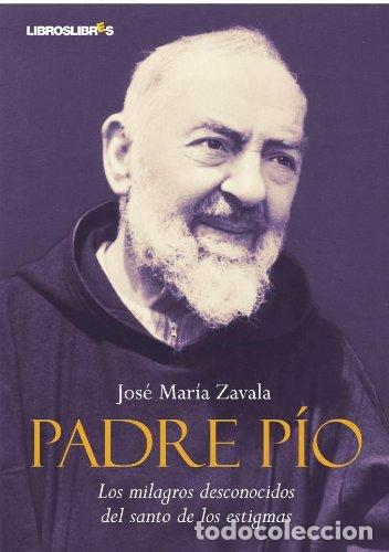 Gebrauchte B&uuml;cher: Padre P&iacute;o: Los milagros desconocidos del santo de los estigmas