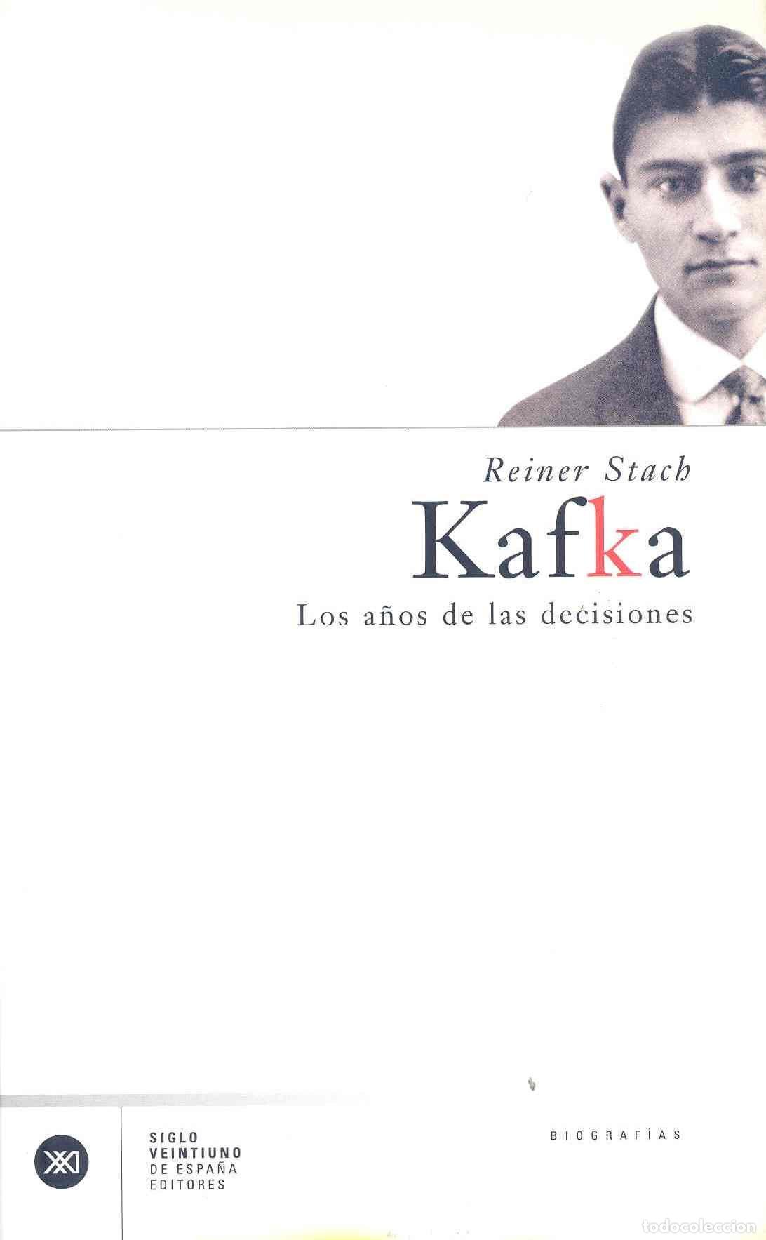 Libros de segunda mano: Kafka: Los a&ntilde;os de las decisiones (Biograf&iacute;as)