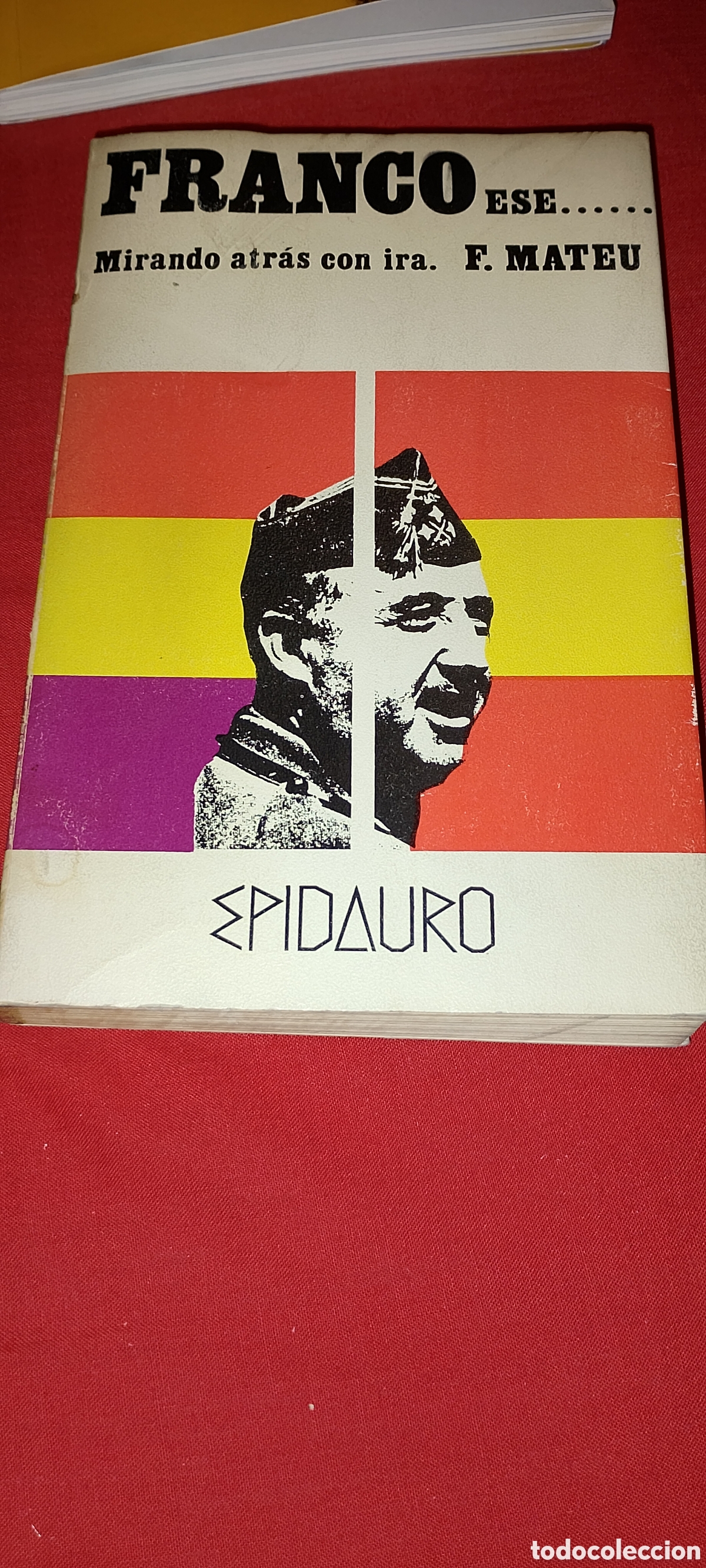 Libros de segunda mano: Franco ese dictador mirando atr&aacute;s con ira