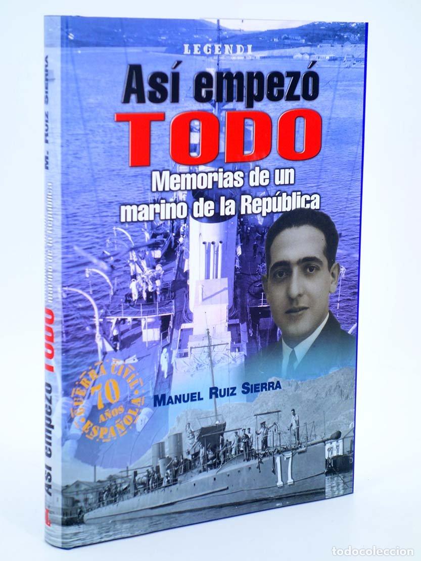 Libros de segunda mano: ASI EMPEZO TODO MEMORIAS MARINO REPUBLICA