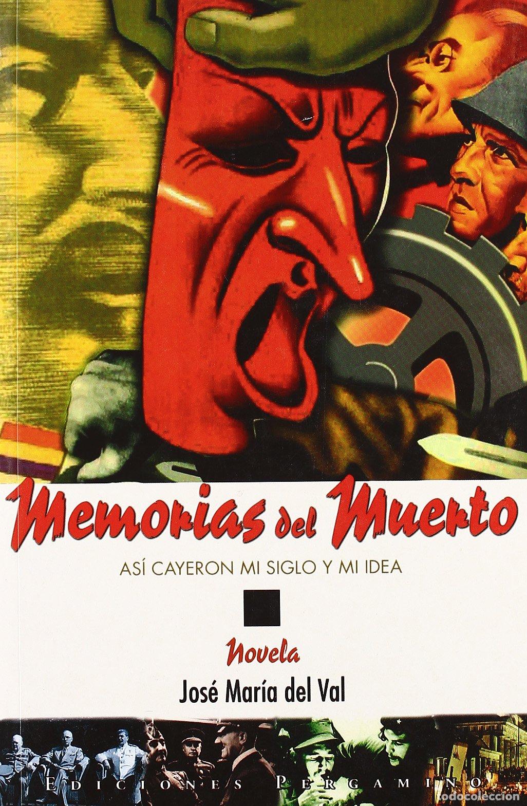 Second hand books: Memorias del muero : as&iacute; cayeron mi siglo y mi idea