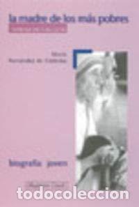 Libros de segunda mano: La madre de los m&aacute;s pobres. Teresa de Calcuta: 4 (Biograf&iacute;a joven)