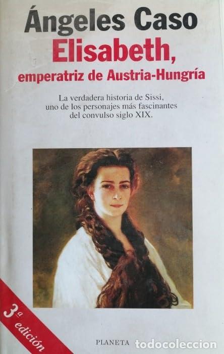 Libros de segunda mano: Elisabeth. Emperatriz De Austria-Hungr&iacute;a - Foto 1
