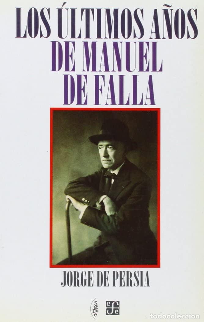 Gebrauchte B&uuml;cher: ULTIMOS A?OS DE MANUEL DE FALLA,LOS (Sombras Origen / Fin Del Mundo)