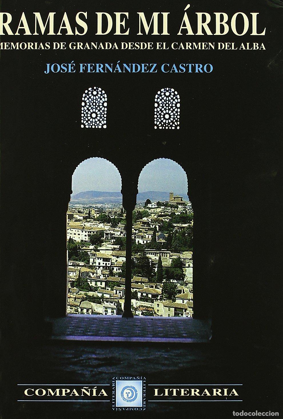 Livres d'occasion: Ramas de mi &aacute;rbol : memorias de Granada desde el Carmen del Alba