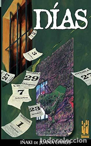 Libros de segunda mano: D&iacute;as (ORREAGA) - De Juana Chaos, I&ntilde;aki