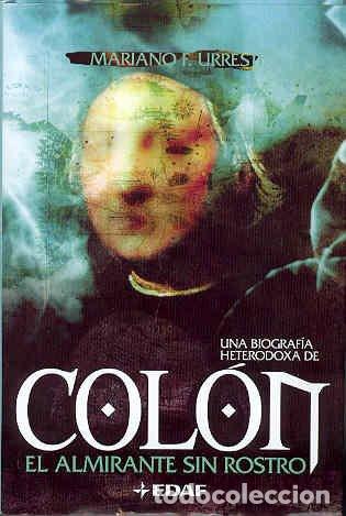 Libros de segunda mano: Col&oacute;n: El almirante sin rostro (Mundo m&aacute;gico y heterodoxo)