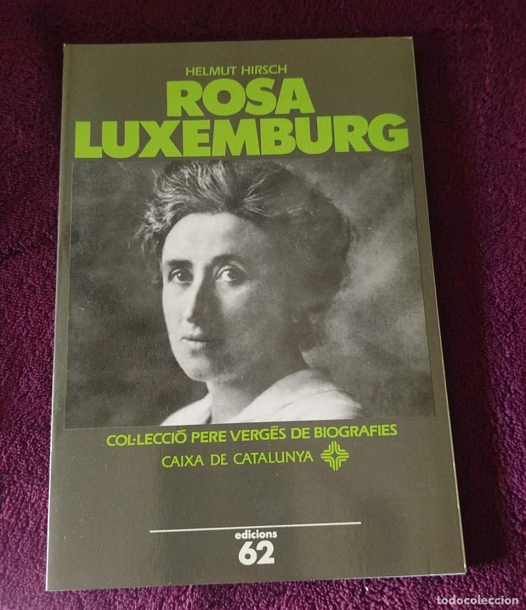 Gebrauchte B&uuml;cher: Rosa Luxemburg Autor: Helmut Hirsch, 1a edici&oacute;n en catal&aacute;n: noviembre de 1992 (EN CATALAN)