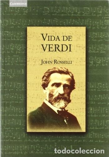 Libros de segunda mano: Vida de Verdi - Bustelo Tortella, Ana - Ediciones Akal - M&uacute;sica, N&ordm; 6