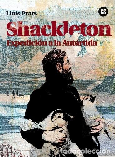 Libros de segunda mano: Shackleton. Expedici&oacute;n a la Ant&aacute;rtida - Prats Martinez, Lluis - Editorial Bamb&uacute; - Descubridores, 04