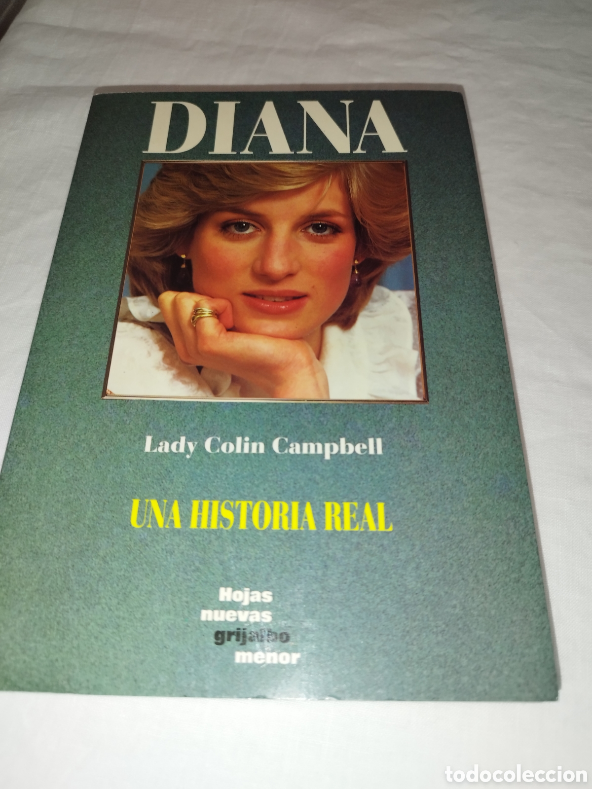 Libros de segunda mano: LADY COLIN CAMPBELL: DIANA. UNA HISTORIA REAL. ED. GRIJALBO, 1992 PRIMERA EDICION ILUSTRADA.