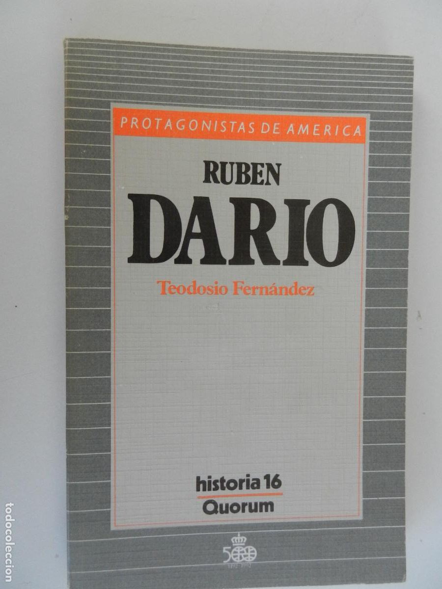 Libros de segunda mano: RUB&Eacute;N DARIO - TEODOSIO FERN&Aacute;NDEZ - PROTAGONISTAS DE AM&Eacute;RICA HISTORIA 16 - QUORUM 1987.