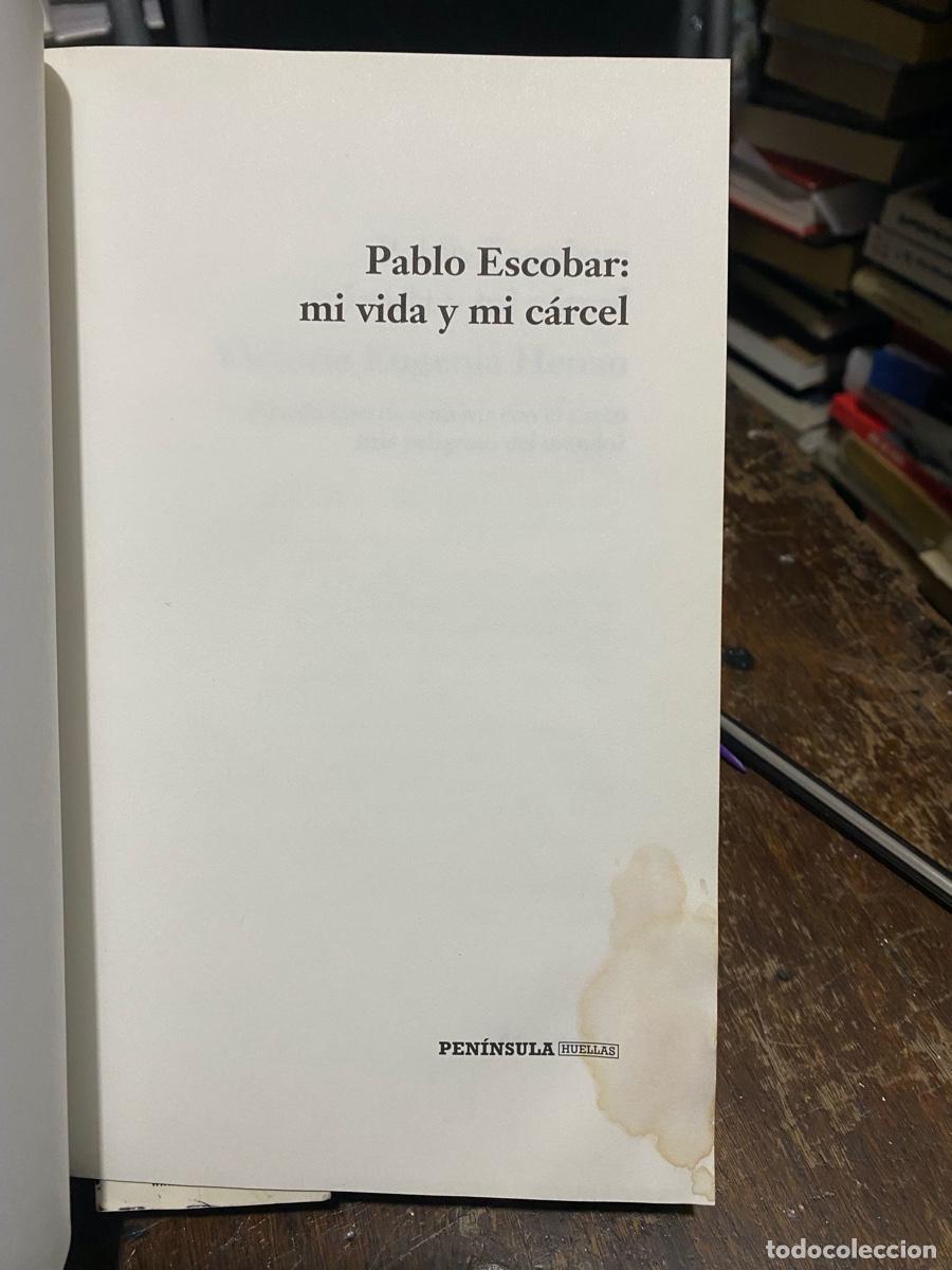 Libros de segunda mano: PABLO ESCOBAR, MI VIDA Y MI CARCEL, EDT. PENINSULA HUELLAS