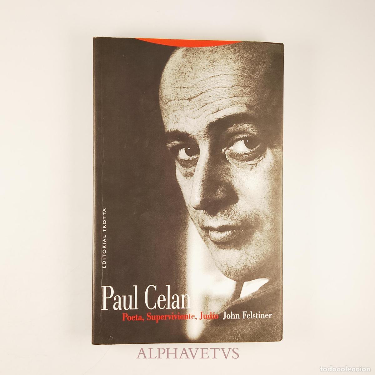Libros de segunda mano: Paul Celan: Poeta, superviviente, jud&iacute;o - Felstiner, John