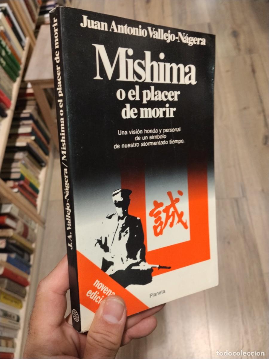Libros de segunda mano: Juan Antonio Vallejo- Nagera. Mishima o el placer de morir