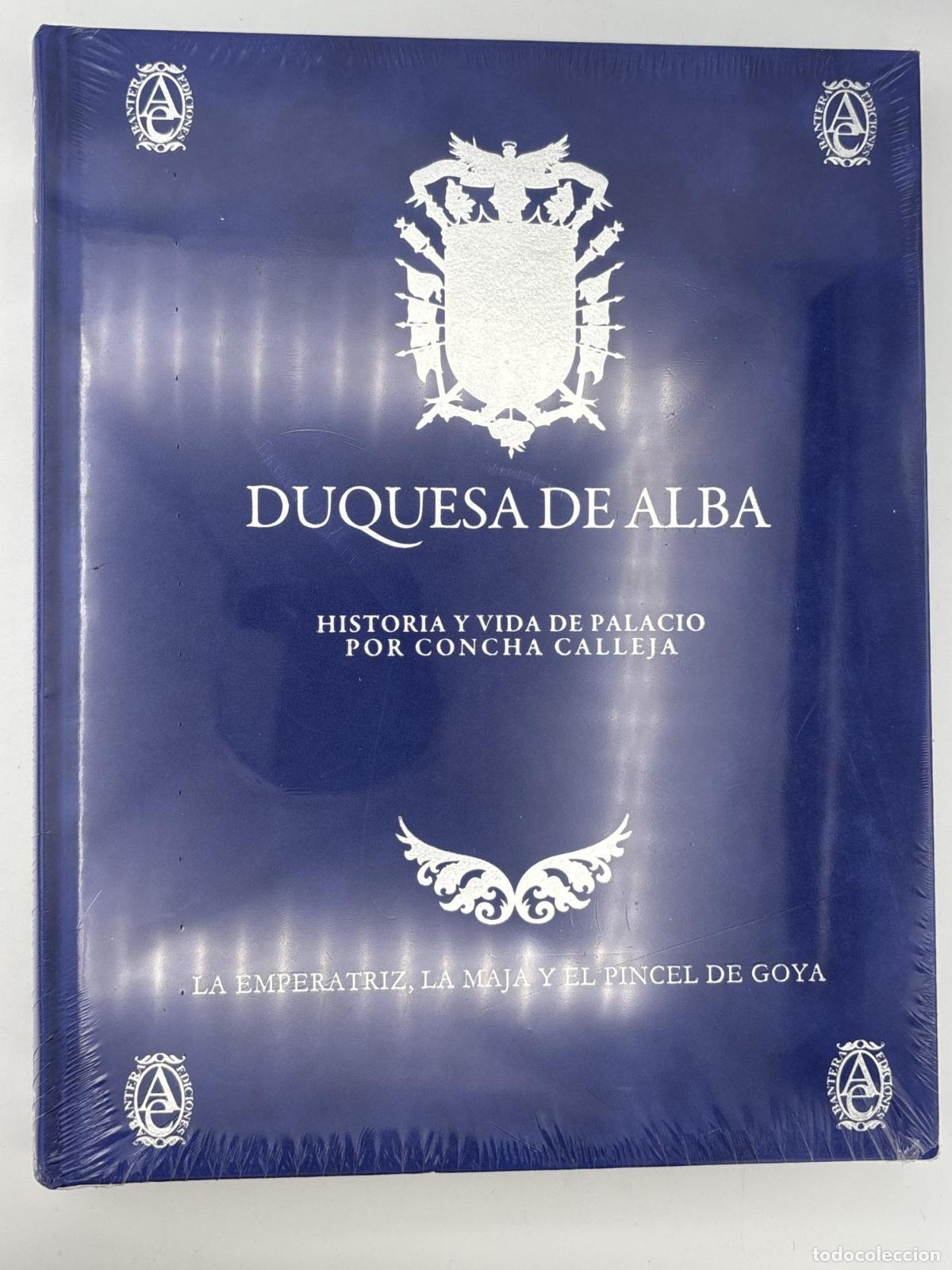 Libros de segunda mano: Duquesa de Alba historia y vida de palacio por Concha Calleja 6 tomos - ; Varios Autores