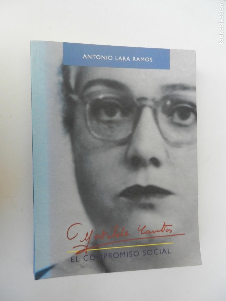Libros de segunda mano: MATILDE CANTOS, EL COMPROMISO SOCIAL - ANTONIO LARA RAMOS - JUNTA DE ANDALUC&Iacute;A 2009.