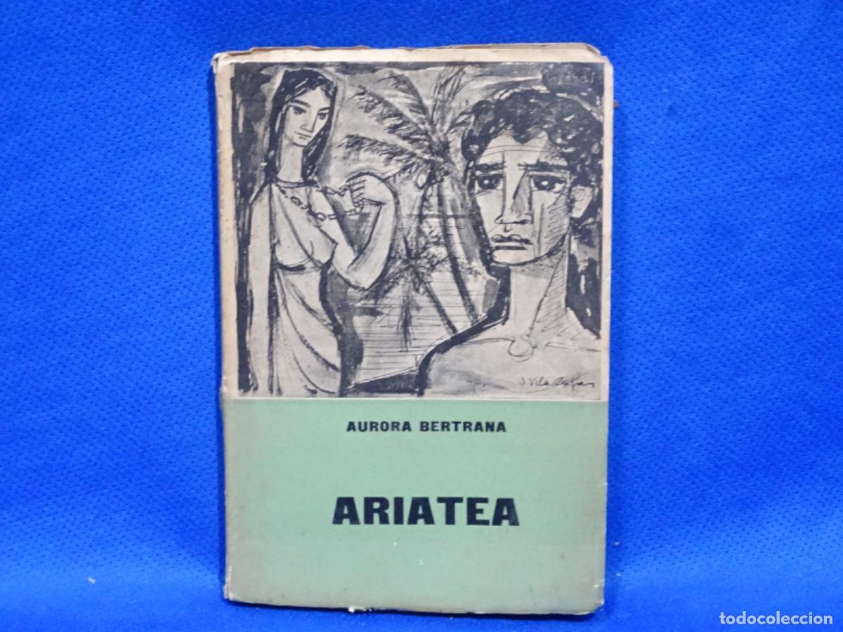 Second hand books: ARIATEA. AURORA BERTRANA. 1&ordf; EDICI&Oacute; 1960. DEDICADO AUTORA.