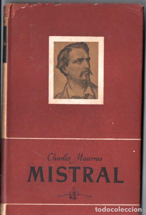 Libros de segunda mano: CHARLES MAURRAS : MISTRAL (LAURO, 1943)