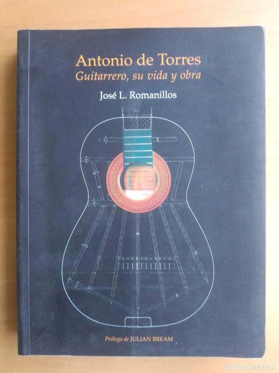 Second hand books: Antonio de Torres. Guitarrero, su vida y obra, de Jos&eacute; L. Romanillos