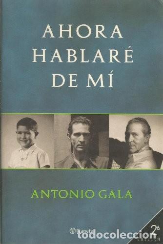 Libros de segunda mano: Ahora hablar&eacute; de m&iacute;. Antonio Gala