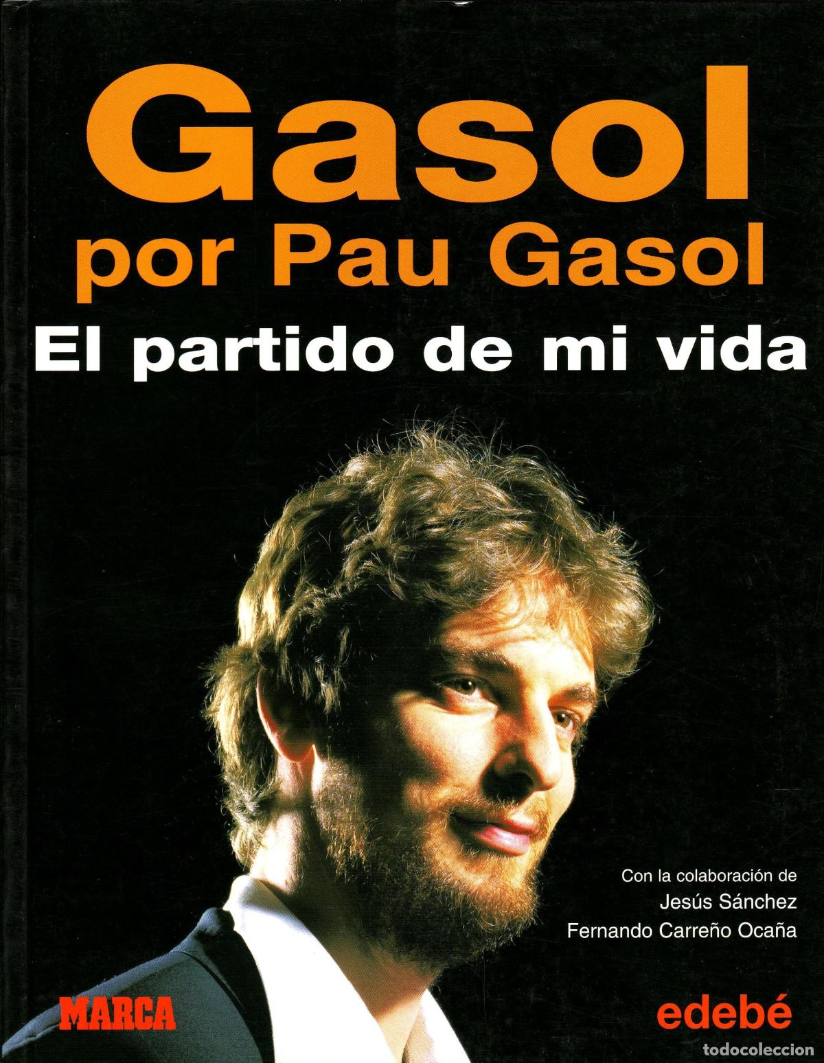Libros de segunda mano: Gasol por Pau Gasol : el partido de mi vida