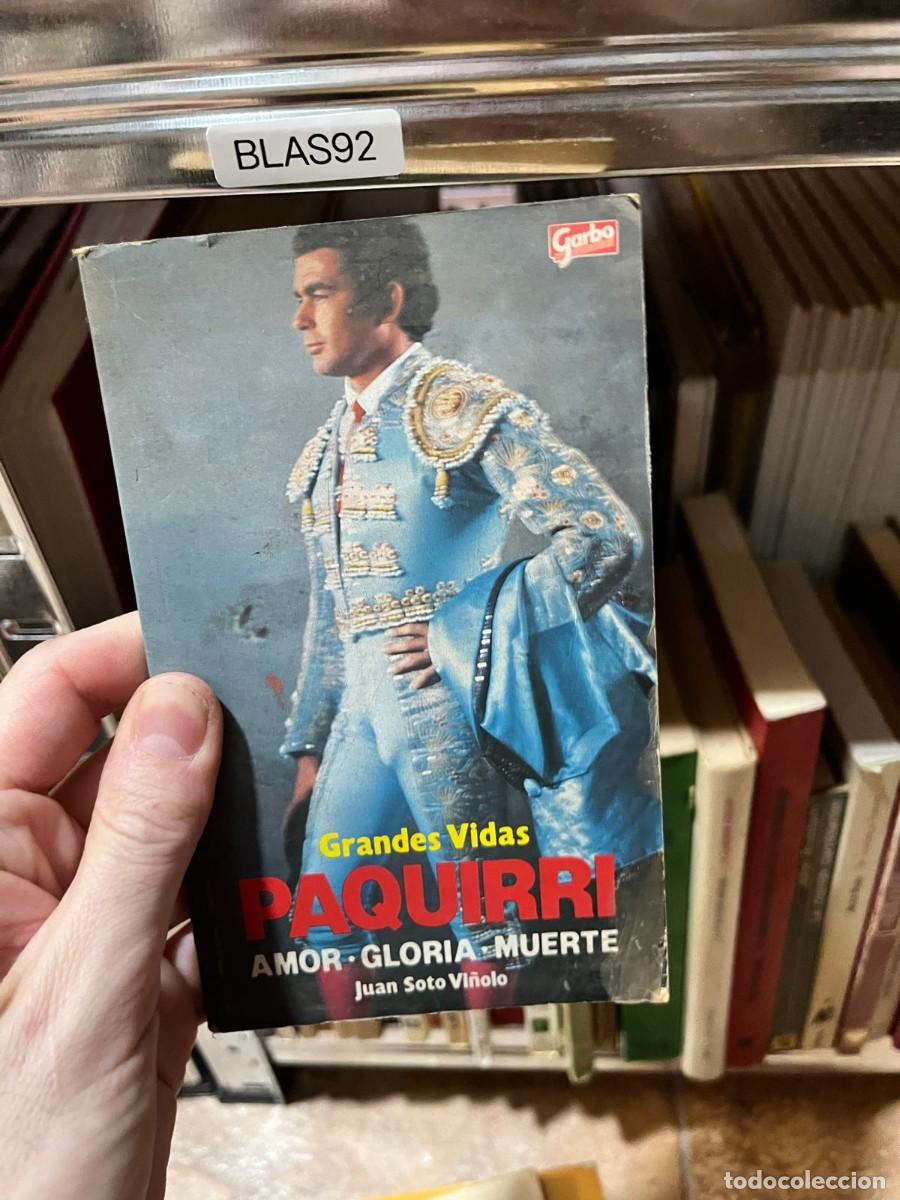 Libros de segunda mano: BLAS92 Paquirri. Amor, gloria, muerte &ndash; Juan Soto Vi&ntilde;olo &ndash; Garbo