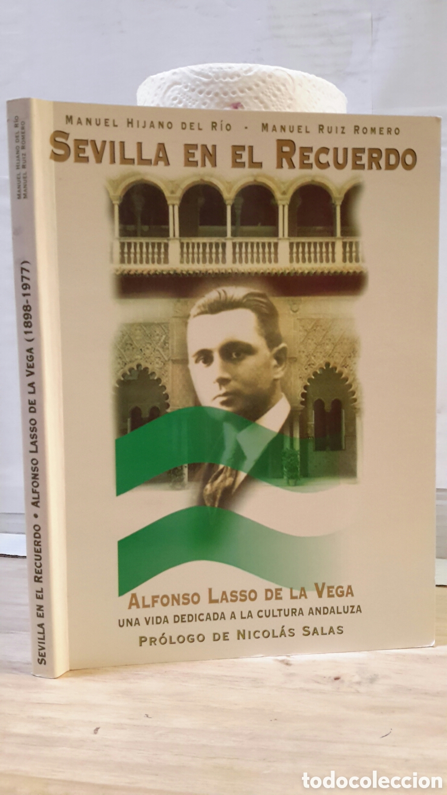 Second hand books: Alfonso Lasso de la Vega (1898 - 1977). Sevilla en el Recuerdo. M. H. Del Rio. M. R. Romero.