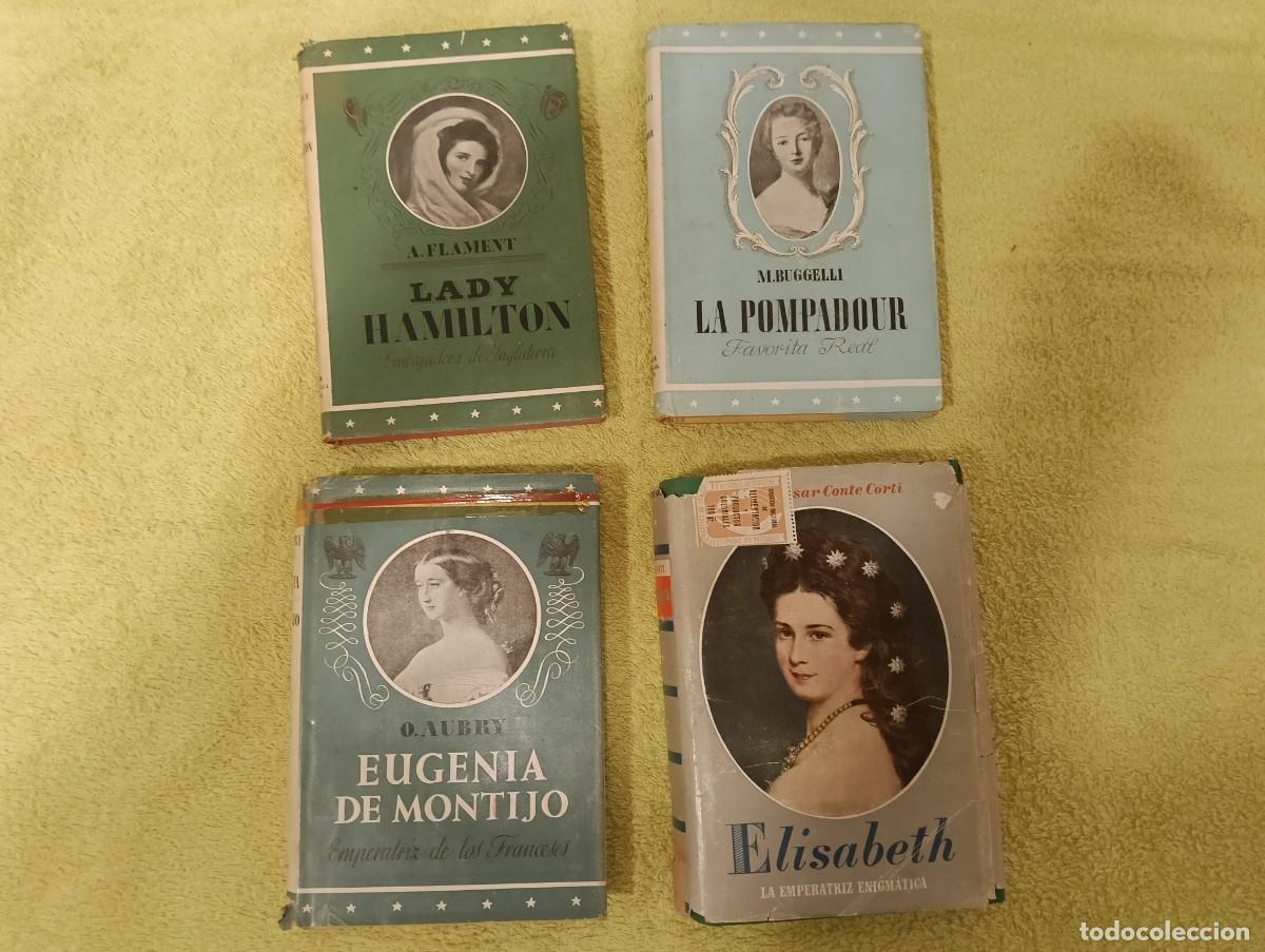 Livros em segunda m&atilde;o: Lote 4 Libros Biograf&iacute;as Hist&oacute;ricas Femeninas - Sissi, Pompadour, Lady Hamilton, Eugenia De Montijo