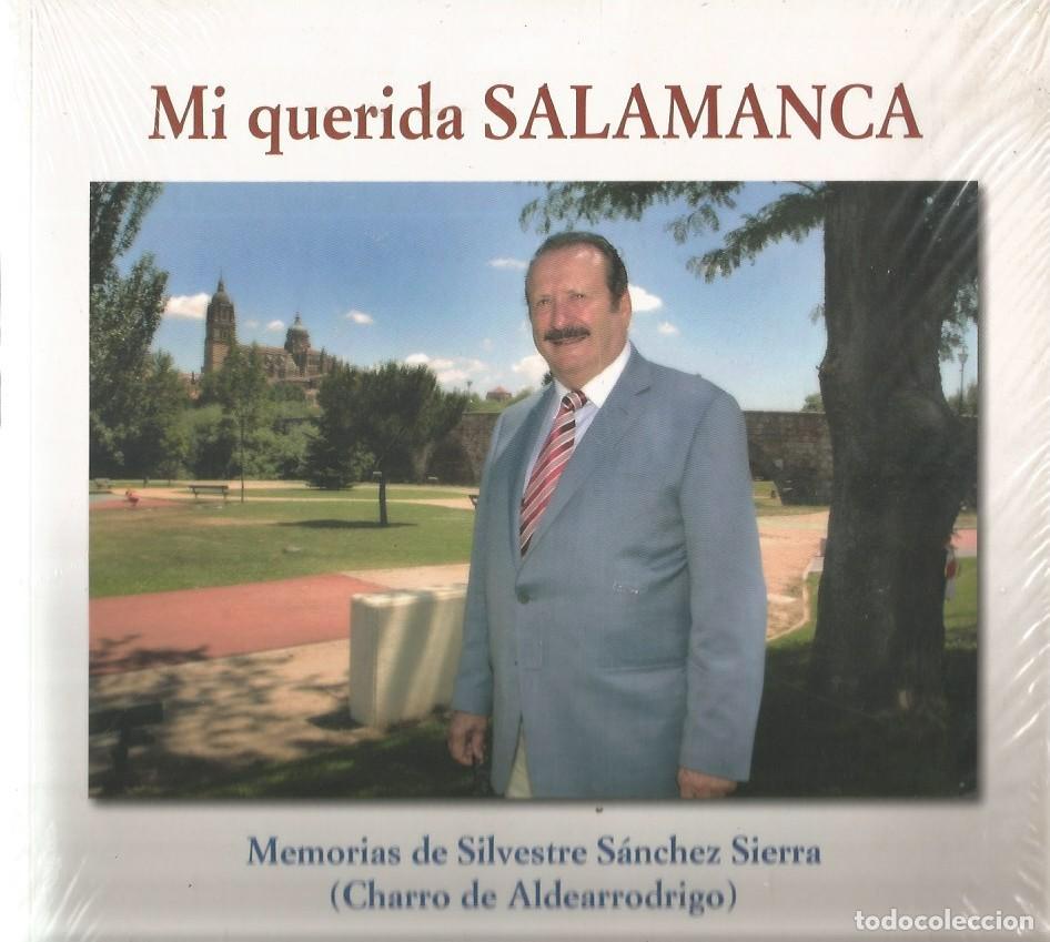 Libros de segunda mano: MI QUERIDA SALAMANCA - MEMORIAS DE SILVESTRE S&Aacute;NCHEZ SIERRA (CHARRO DE ALDEARRODRIGO) por PACO CA&Ntilde;AM