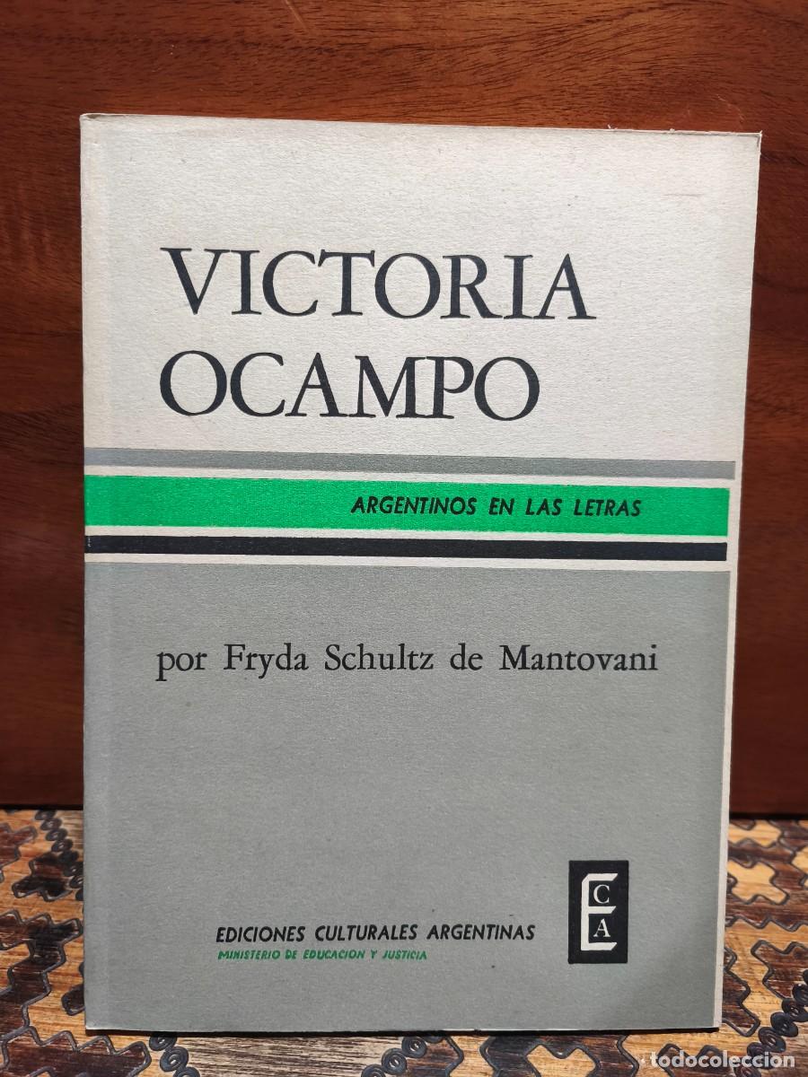 Gebrauchte B&uuml;cher: Fryda Schultz de Mantovani &ndash; Victoria Ocampo &ndash; Ediciones Culturales Argentinas &ndash; 1963