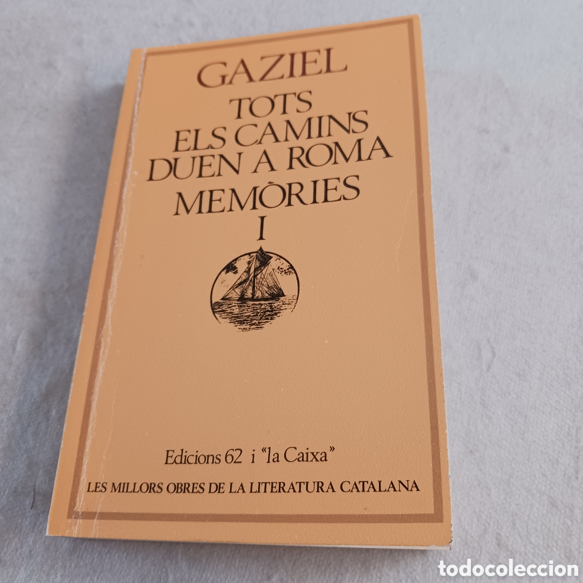 Second hand books: Tots els camins duen a Roma,Memorias I de Gaziel