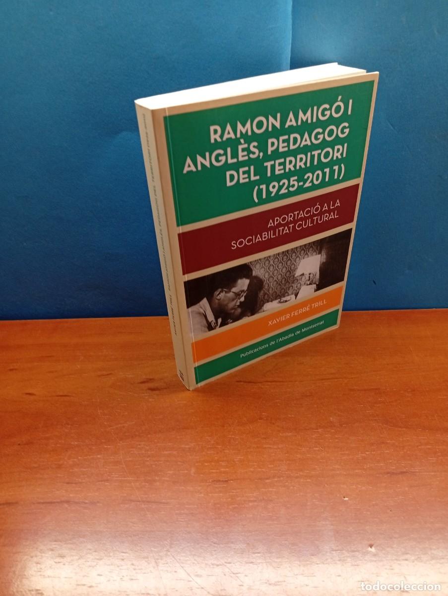 Libros de segunda mano: RAMON AMIG&Oacute; I ANGL&Egrave;S, PEDAGOG DEL TERRITORI. 1925-2011