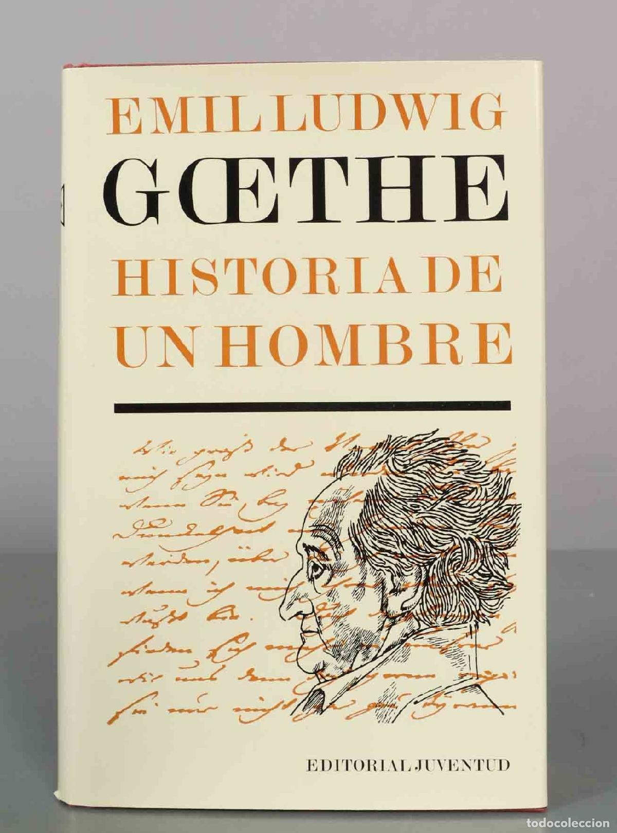 Libros de segunda mano: Goethe Historia de un Hombre - Emil Ludwig - Editorial Juventud