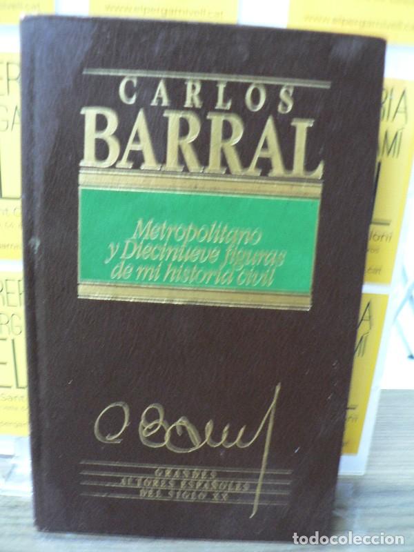 Libros de segunda mano: Metropolitano. Diecinueve Figuras de MI Historia Civil - Carlos Barral - Ediciones Orbis - Grandes A