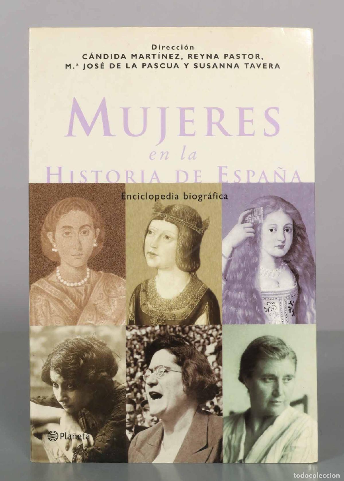 Libros de segunda mano: Mujeres en la historia de Espa&ntilde;a: Enciclopedia biogr&aacute;fica - C&aacute;ndida Mart&iacute;nez, Reyna Pastor, M.&ordf; Jos&eacute;