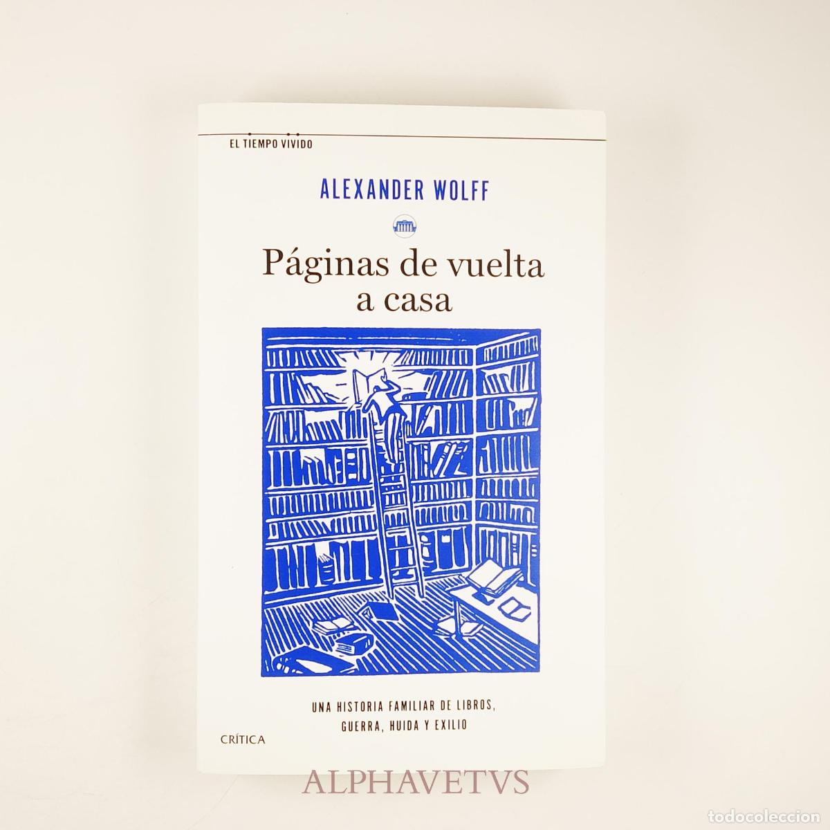 Libri di seconda mano: P&aacute;ginas de vuelta a casa - Alexander Wolff