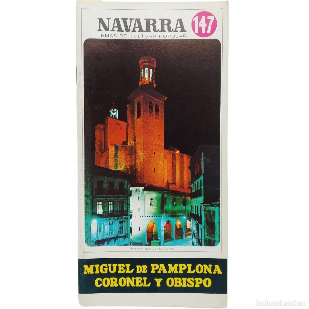 Libros de segunda mano: NAVARRA TEMAS DE CULTURA POPULAR N&ordm; 147: MIGUEL DE PAMPLONA, CORONEL Y OBISPO. Arbeiza, Te&oacute;filo de
