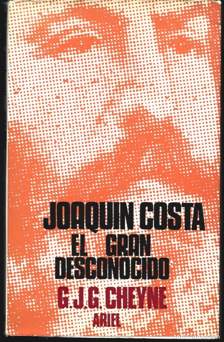 Libros de segunda mano: G.J.G. CHEYNE: Joaqu&iacute;n Costa, el gran desconocido (Esbozo biogr&aacute;fico) Pr&oacute;logo de Josep Fontana. 1972