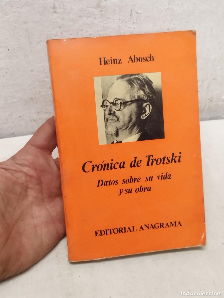 Libri di seconda mano: Libro cronica de Trotski, datos de su vida y su obra. Heinz Abosch. Comunista.Anagrama.