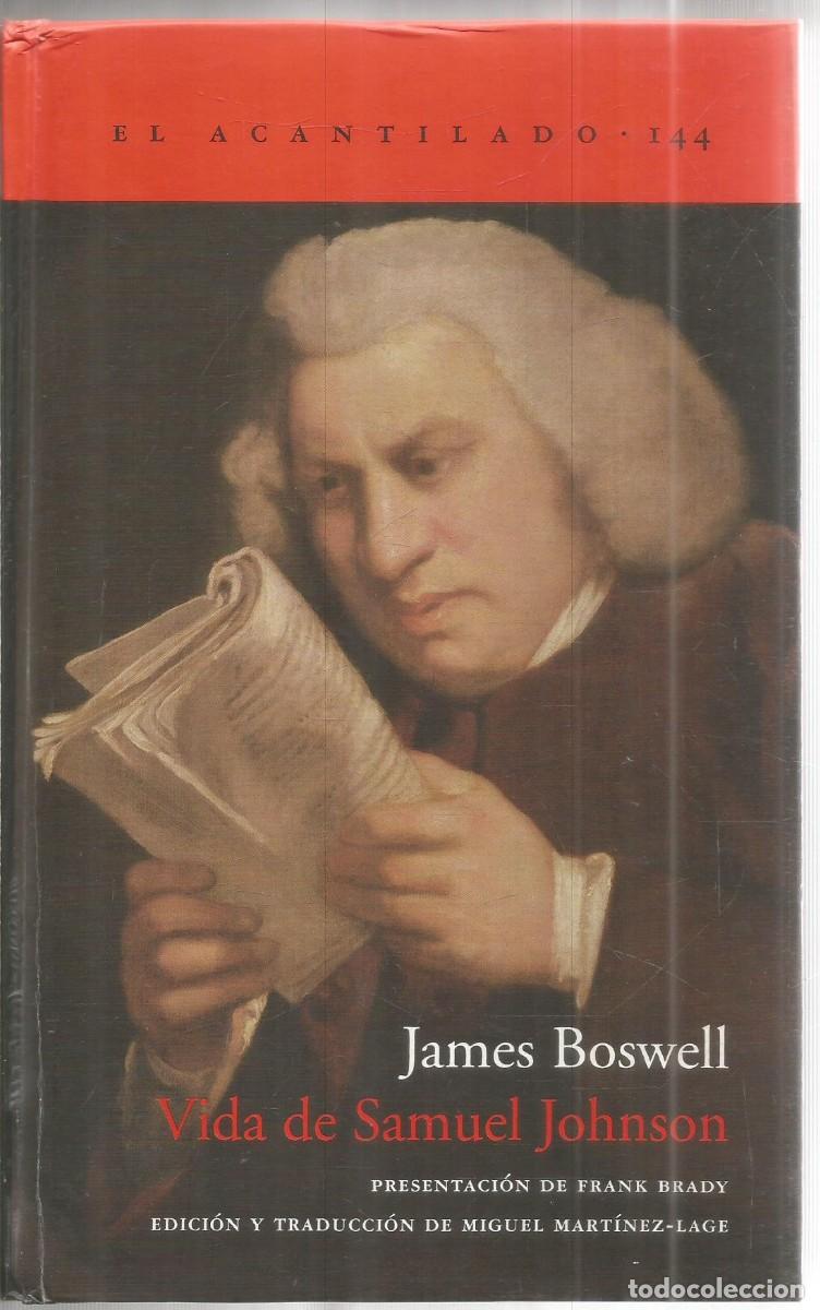 Libros de segunda mano: JAMES BOSWELL. VIDA DE SAMUEL JOHNSON. ACANTILADO. PRIMERA EDICION